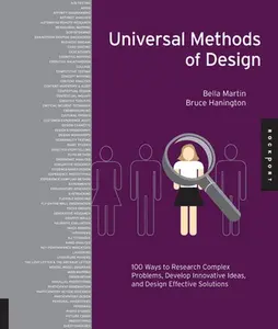 USED-Universal Methods of Design: 100 Ways to Research Complex Problems, Develop Innovative Ideas, and Design Effective Solutions by Hanington, Bruce (Hardcover)