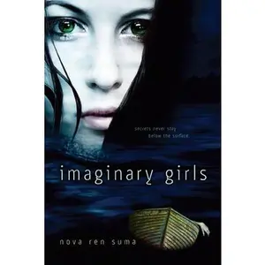 Imaginary Girls -- Nova Ren Suma - Paperback