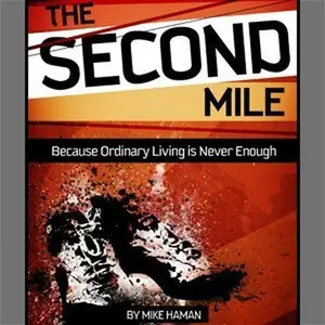 USED-The Second Mile by Mike Haman (Paperback)