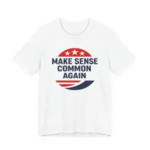 MAKE SENSE COMMON AGAIN TEE SHIRT
