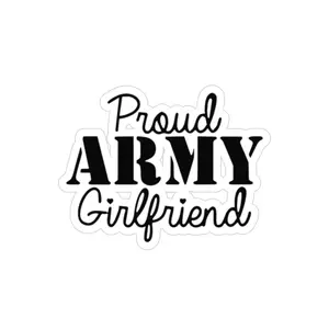 Proud Army Girlfriend Car Bumper Sticker, Outdoor Sticker, Support Military Decor, Gift for Military Spouse, Home or Office Decoration