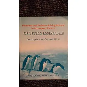USED-Genetics Essentials: Concepts and Connections Solutions and Problem Solving Manual by Benjamin Pierce (Paperback)