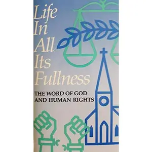USED Book - Life in All Its Fullness: The Word of God and Human Rights by American Bible Society (Paperback)