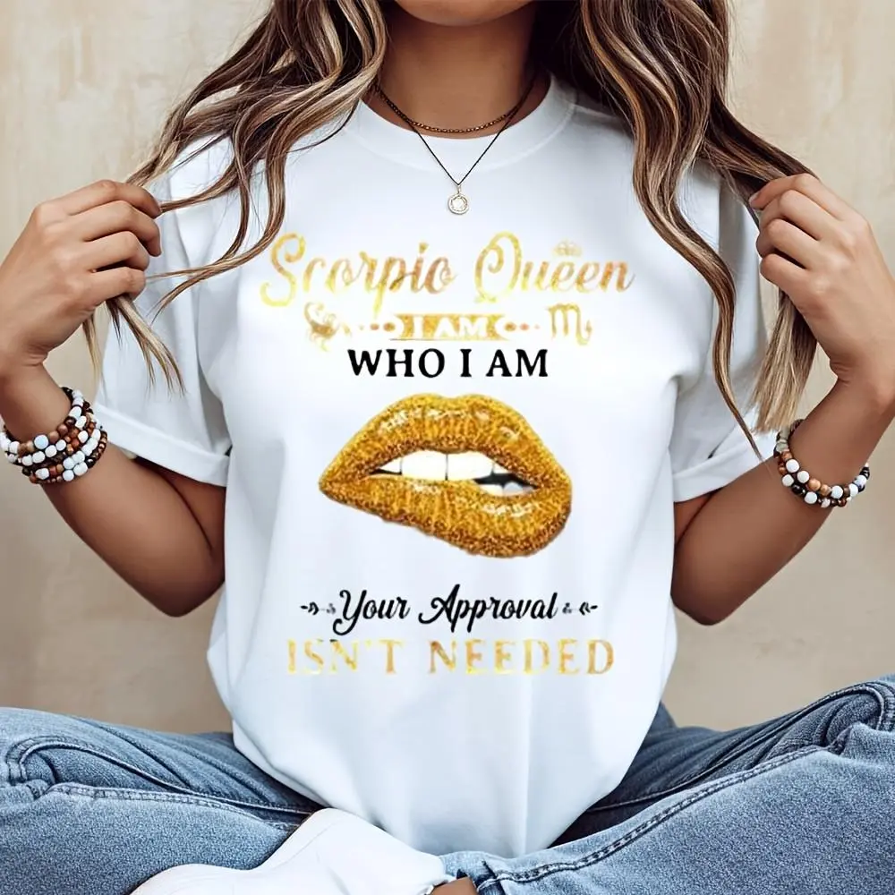 Scorpio Queen I Am Who I Am Your Approval Isn't Needed Gold Lips Graphic T-Shirt, Zodiac Astrology Sign Fashion Top, Casual Daily Wear Stree