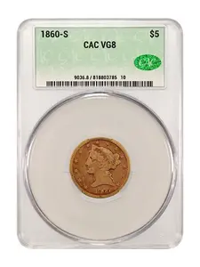 1860-S $5 Gold Liberty Coin CAC VG8