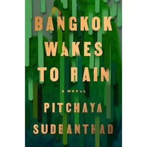 USED-Bangkok Wakes to Rain by Sudbanthad, Pitchaya (Hardcover)