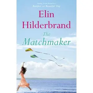 USED-The Matchmaker by Hilderbrand, Elin (Hardcover)