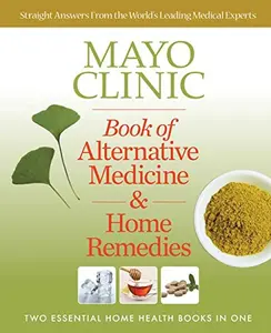 USED Book - Mayo Clinic Book of Alternative Medicine & Home Remedies: Two Essential Home Health Books In One by Mayo Clinic Physicians (Paperback) - english