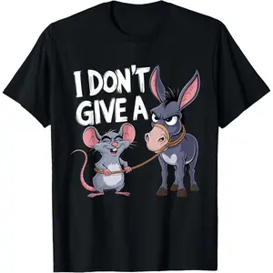 I Don't Give a Rats Ass Mouse Donkey Funny T-Shirt