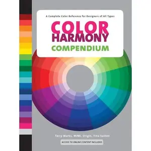 USED-Color Harmony Compendium: A Complete Color Reference for Designers of All Types, 25th Anniversary Edition [With CDROM] by Marks, Terry (Hardcover)