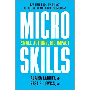 MicroSkills: Small Actions, Big Impact by Adaira Landry||Resa E. Lewiss [Hardback Book]