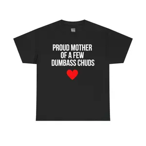 Proud Mother Of A Few Chuds Shirt - Funny Mom T-shirt, Mother's Day Gift, Unisex Tee,summervibes