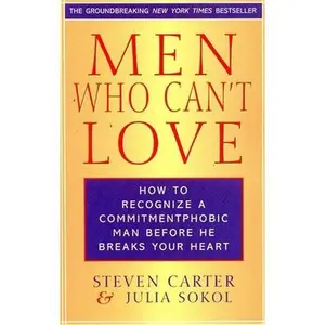 USED-Men Who Can't Love: How to Recognize a Commitmentphobic Man Before He Breaks Your Heart by Carter, Steven (Paperback)