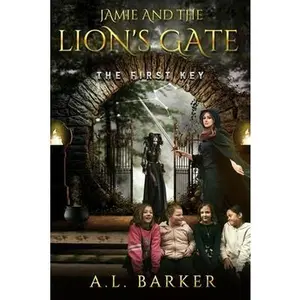 USED-Jamie and The Lion's Gate: The First Key by Barker, A. L. (Paperback)