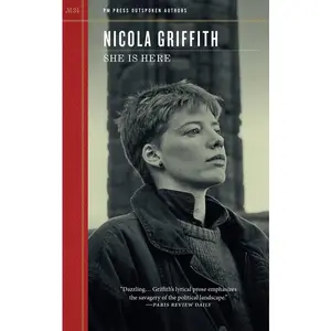 She Is Here -- Nicola Griffith - Paperback
