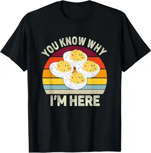 100% Cotton Funny Thanksgiving Deviled Eggs You Know Why I'm Here T-Shirt