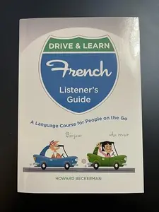 USED-Drive & Learn French 2 CD's & a Listener's Guide by Howard Beckerman (Unknown)