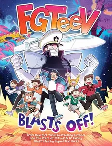 Fgteev: Blasts Off!: A Graphic Novel -- Fgteev - Hardcover