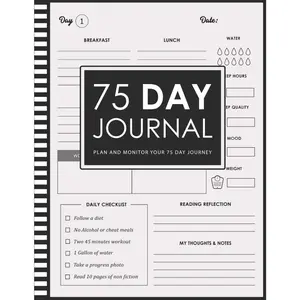 75 Day Journal and Challenge Tracker: Challenge Yourself for 75 Days and Become The Best Version of You | Motivatonal Mental Toughness Planner for Diet, Exercice and Workout Paperback