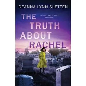 USED-The Truth About Rachel: A Rachel Emery Novel, Book One by Sletten, Deanna Lynn (Paperback)