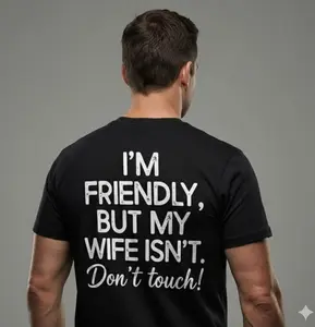 I'm Friendly But My Wife Isn't Funny Warning T-Shirt, Funny Wife Tee Anniversary Tee Gift For Husband, Men's Gift Ideas