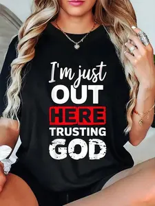 I'm Just Out Here Trusting God Christian Religious T-Shirt