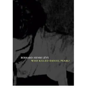 USED-Who Killed Daniel Pearl? by Bernard-Henri Levy (Paperback)