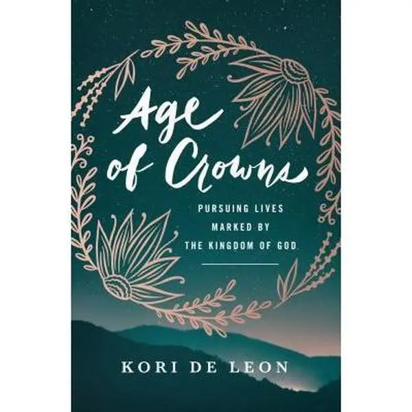 USED Book - Age of Crowns: Pursuing Lives Marked by the Kingdom of God by De Leon, Kori (Paperback) - english
