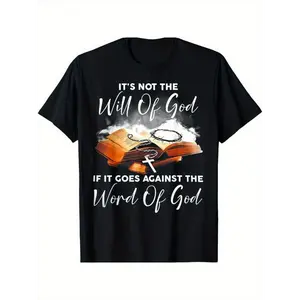Men's Motivational T-shirt with "If it's against God's will, it's not God's will" - Relaxed crew neck, graphic print, geometric pattern, perfect for sports, outdoor and casual dress up tops T -shirts