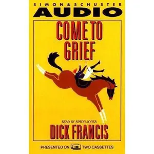 USED-Come to Grief by Dick Francis (Unknown)