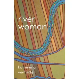 USED-River Woman by Vermette, Katherena (Paperback)