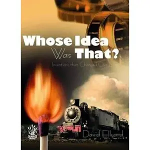 "Inventions History Science Book - Whose Idea Was That? Natural Sciences Publication for Enthusiasts"