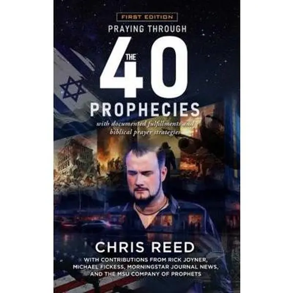 USED-Praying Through the 40 Prophecies: with documented fulfillments and biblical prayer strategies by Chris Reed (Paperback)