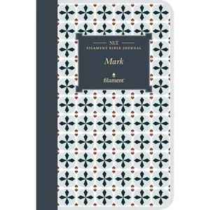NLT Filament Bible Journal: Mark (Softcover) -- New Living Translation - Bible
