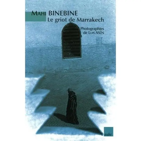USED Book - Le griot de Marrakech by Binebine Mahi (Paperback) - french
