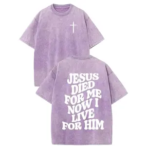 Oversized Jesus Died For Me Now I Live For Him Print Solid Drop Shoulder T Shirts For Men Vintage Streetwear Basic Tees Baggy Hip Hop Unisex Tops Acid Wash