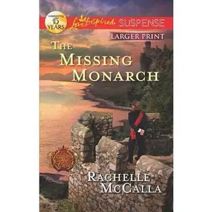 USED-The Missing Monarch (Reclaiming the Crown, 4) by Rachelle McCalla (Unknown)