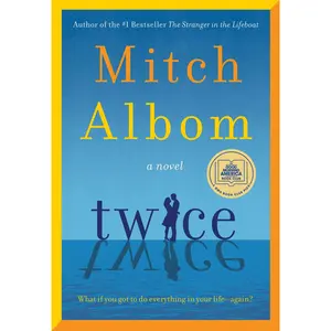 Twice: A Novel by Mitch Albom [Hardback Book]