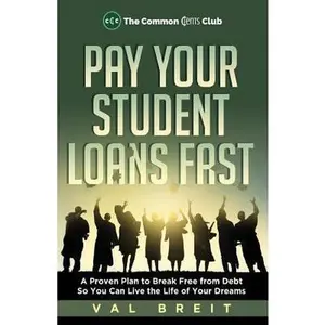 USED-Pay Your Student Loans Fast: A Proven Plan to Break Free from Debt So You Can Live the Life of Your Dreams by Breit, Val (Paperback)