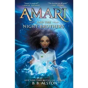 Amari and the Night Brothers (Supernatural Investigations: Volume Number 1) by B. B. Alston [Paperback Book]