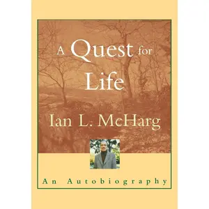 USED-A Quest for Life: An Autobiography by McHarg, Ian L. (Paperback)