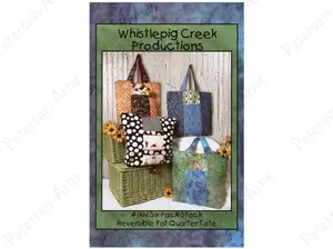 Six Pack Stack Reversible Fat Quarter Tote - Bag PATTERN - by Whistlepig Creek - 14"w x 18"h x 4"d - Fat Quarter Friendly -#1144