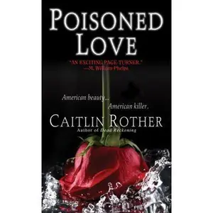 USED-Poisoned Love by Caitlin Rother (Unknown)