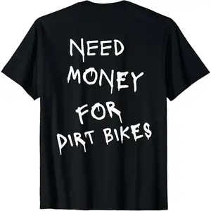 Oversized Vintage Tee Men Need Money for Dirt Bikes T-Shirt