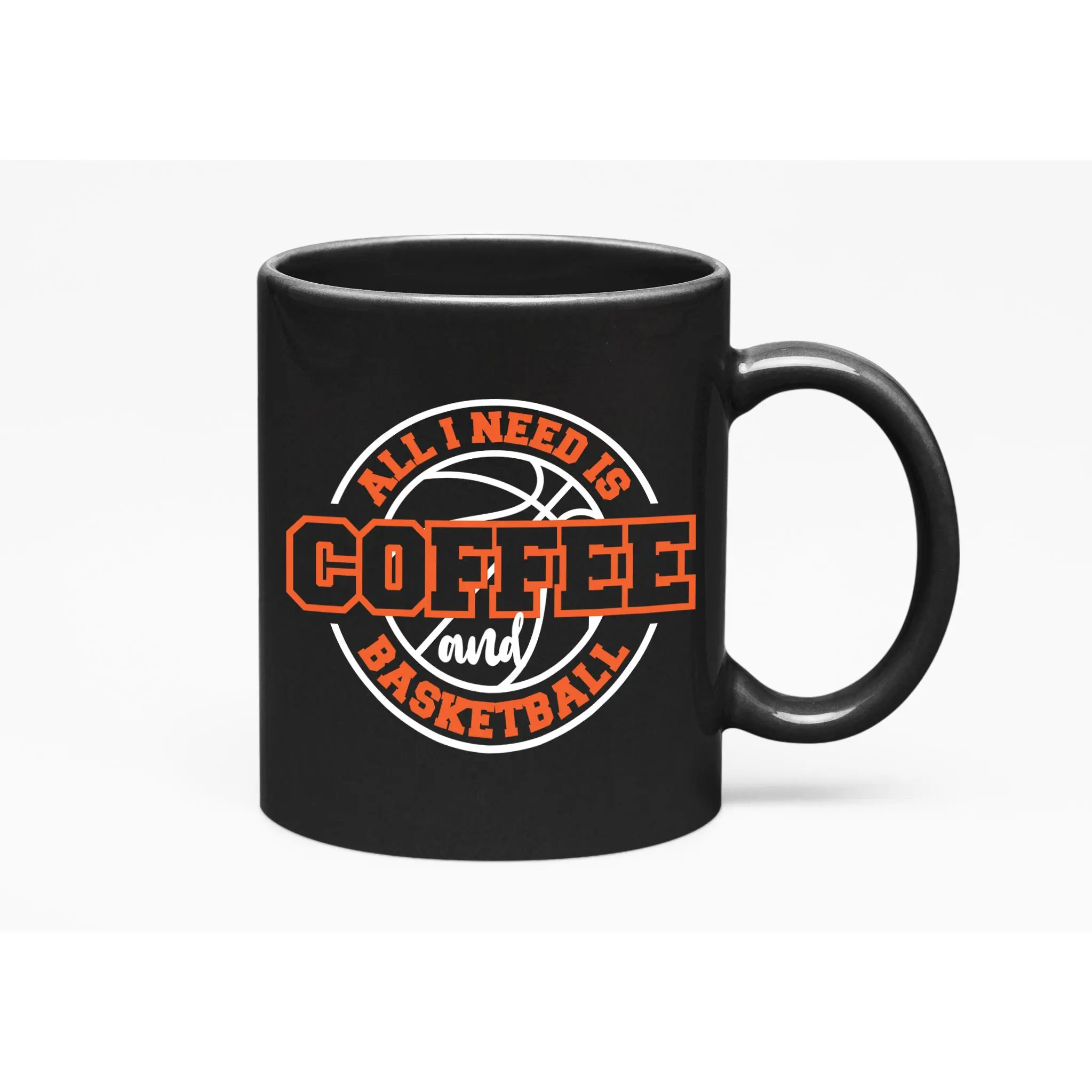 All I Need Is Coffee & Basketball, Black 11oz Ceramic Mug