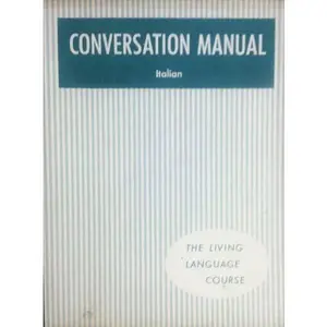 USED-Living language conversation manual, Italian, (The Living language course) by Genevieve A. Martin and Mario Ciatti (Hardcover)