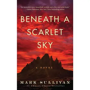 Beneath a Scarlet Sky -- Mark Sullivan - Paperback