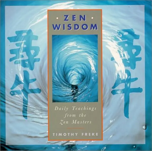 USED-Zen Wisdom: Daily Teachings from the Zen Masters by Timothy Freke (Paperback)