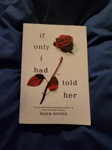 If Only I Had Told Her - A Gripping Novel of Love and Heartache Exploring the Unexpected Bonds and Tragedy in a Loving Relationship