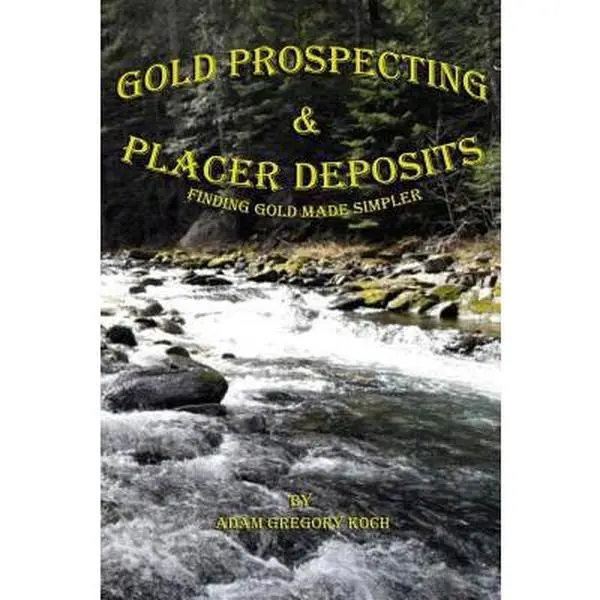 USED Book - Gold Prospecting & Placer Deposits: Finding Gold Made Simpler by Koch, Adam Gregory (Paperback) - english